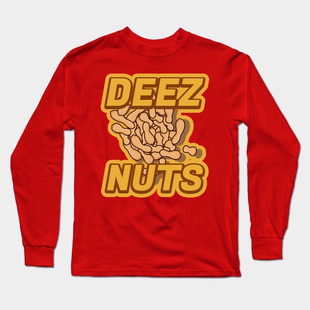 Deez Nuts A lot of them Long Sleeve T-Shirt by crissbahari